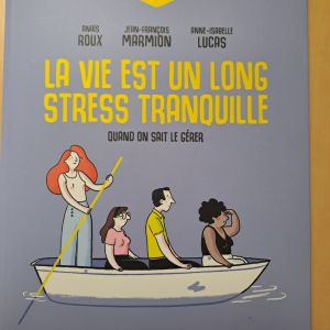 La vie est un long stress tranquille