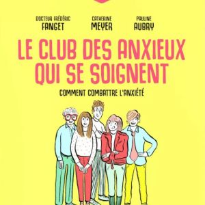 Le Club des Anxieux qui se soignent