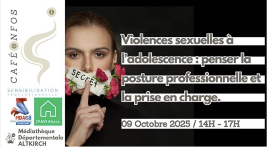 09/10/25 Altkirch :Violences sexuelles à l'adolescence : penser la posture professionnelle et la prise en charge