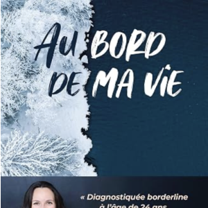 Au bord de ma vie