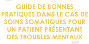 CPTS Mulhouse - Guide de bonnes pratiques dans le cas de soins somatiques pour un patient présentant des troubles mentaux